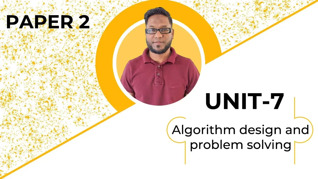 O level Paper 2 Unit 7 tuition Unit 7: Algorithm design and problem-solving ( Pseudocode)