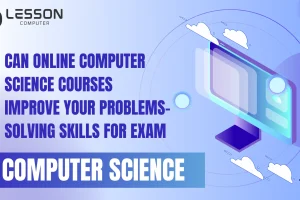 Can Online Computer Science Courses Improve Your Problem