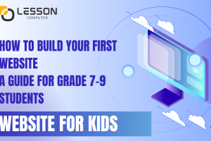 How to Build Your First Website A Guide for Grade 7-9 Students