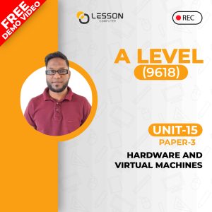 Unit 15: Hardware and Virtual Machines